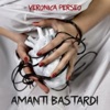Amanti bastardi - Single