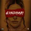 Gxndhari - Single album lyrics, reviews, download