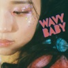 Wavy Baby - Single