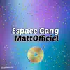 Espace Gang - Single album lyrics, reviews, download