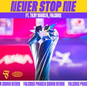 Never Stop Me (feat. Tkay Maidza & Falcons) [Falcons Pangea Sound Remix] artwork