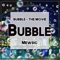 Bubble (From 