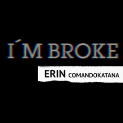 I'm Broke - Single - Comando Katana I'm Broke - Single - Comando Katana