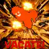 VACATE! (Bakugo Rap) (feat. Pure chAos Music) song lyrics