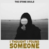 I Thought I Found Someone - Single