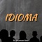 Idioma - Dj Human Star lyrics