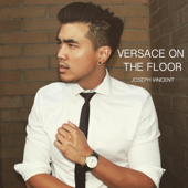 Versace On the Floor - Joseph Vincent