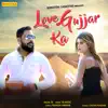Love Gujjar Ka song lyrics