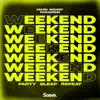 Weekend (Party, Sleep, Repeat) - Single album lyrics, reviews, download