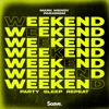 Weekend (Party, Sleep, Repeat) - Single