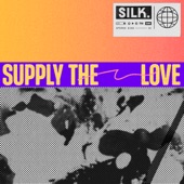 Supply The Love by SILK