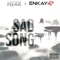 Sad Song (feat. Enkay47) - NIXX lyrics