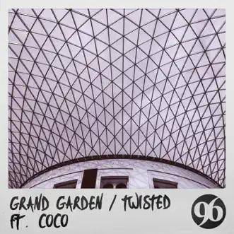 Twisted (feat. Coco) - Single by Grand Garden album reviews, ratings, credits