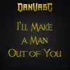 I'll Make a Man out of You (feat. Samuel Kim, Skar, Charlotte Jafari, Raphael Mendes, Ken Tamplin & Jonathan Young) [Metal Version] - Single album lyrics, reviews, download