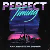 Perfect Timing album lyrics, reviews, download