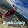 It Gets Lonely - Single album lyrics, reviews, download