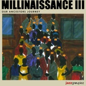 millinaissance III: Our Ancestors Journey artwork