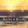 111 Minutes of Healing Ocean Waves Sounds, Beach Meditation, Soothing Music, Peaceful Mind album lyrics, reviews, download