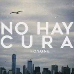 No hay cura - Single - Foyone No hay cura - Single - Foyone