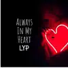 Always in My Heart - Single album lyrics, reviews, download