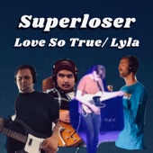 Superloser - Love So True
