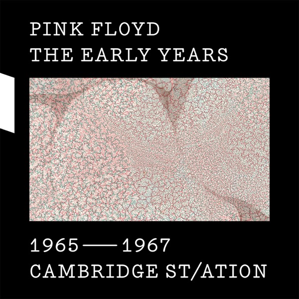 The Early Years, 1965-1967: Cambridge St/ation - Pink Floyd