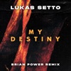 My Destiny (Brian Power Remix) - Single