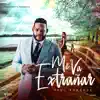 Me Va Extrañar - Single album lyrics, reviews, download