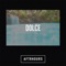 Dolce - AFTRHOURS lyrics