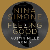 Nina Simone - Feeling Good - Austin Millz Remix