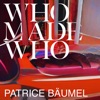 WhoMadeWho - Never Alone (Patrice Bäumel Remix)