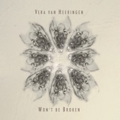 Vera van Heeringen - Won't Be Broken