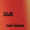 I'll Be Damn - Single