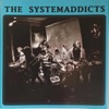 The Systemaddicts