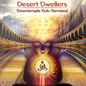 Downtemple Dub: Remixed by Desert Dwellers album reviews, ratings, credits