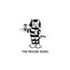 The Mouse Song - Single