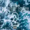 Wavey Vibes 2 album lyrics, reviews, download