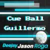 Cue Ball Guillermo - Single album lyrics, reviews, download