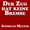 Der Zug Hat Keine Bremse - Single