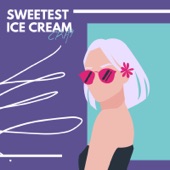 Sweetest Ice Cream artwork