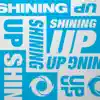 SHINING UP - EP album lyrics, reviews, download
