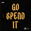 Stream & download Go Spend It - Single