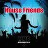 Stream & download House Friends