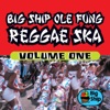 Big Ship Ole Fung Reggae Ska, Vol. 1, 1997