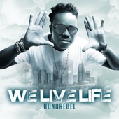 Honorebel - We Live Life