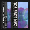 Stream & download I Can Love You - Single