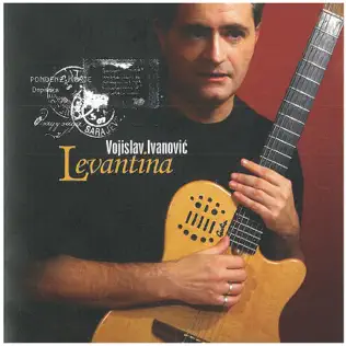 last ned album Vojislav Ivanović - Levantina