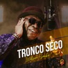 Tronco seco - Single