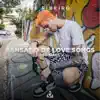 Cansado De Love Songs (So Sick) - Single album lyrics, reviews, download