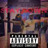 Stay Down (feat. LilCj Kasino) - Single album lyrics, reviews, download